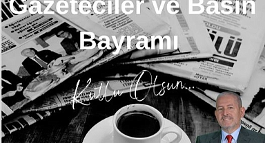 Yılmaz, 24 Temmuz Gazetecilik ve Basın Bayramı’nı kutladı