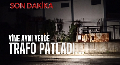 YİNE AYNI NOKTA! TRAFO PATLADI