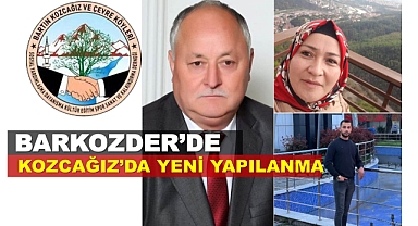 Barkozder Derneği, Kozcağız'da Yeni Yapılanmaya Gitti.