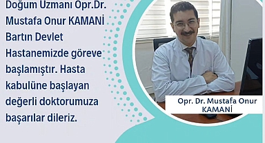 Bartın Devlet Hastanesi’ne yeni Doktor