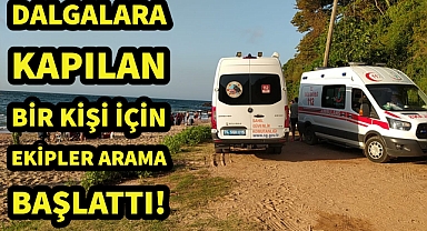 Dalgalara kapılan bir kişi için arama çalışması başlatıldı!
