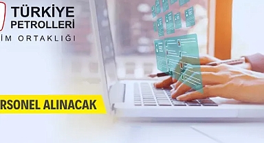 Türkiye Petrolleri Anonim Ortaklığı personel alacak
