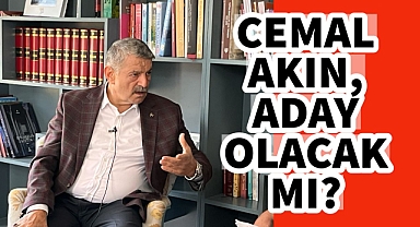 Cemal Akın, aday olacak mı?