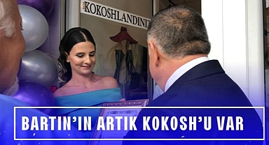 Bartın’ın artık Kokosh’u var