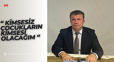 Milli Eğitim Müdürü ‘Kimsesiz çocuklara’ dikkat çekti