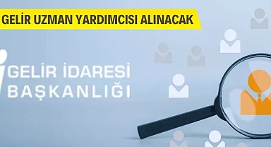2.000 Gelir Uzman Yardımcısı Alınacak