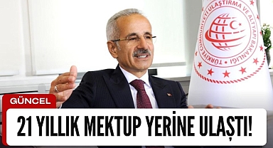 21 yıllık mektup yerine ulaştı!