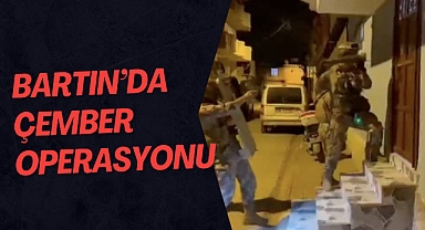 Bartın'da Çember Operasyonu