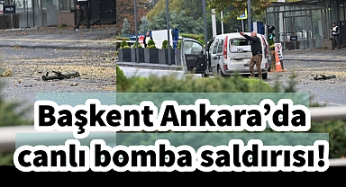 Başkent Ankara’da patlama! 