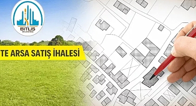 Bitlis Belediyesinden arsa satış ihalesi