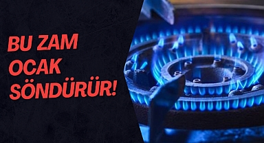Bu zam ocak söndürür
