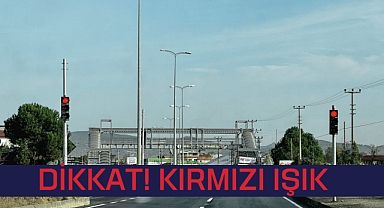 Dikkat! Kırmızı ışık