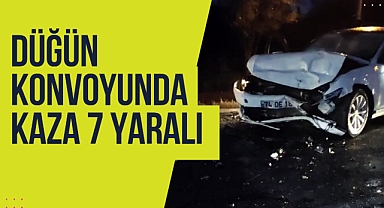 Düğün konvoyunda kaza 7 yaralı 