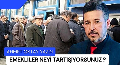 Emekliler, neyi tartışıyorsunuz?