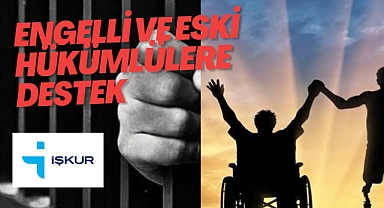 Engelli ve Eski Hükümlülere destek