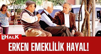 Erken emeklilik hayal