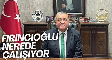 Fırıncıoğlu nerede çalışıyor
