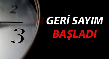 Geri sayım başladı