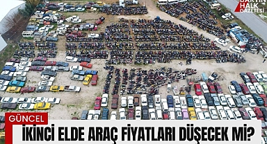 İkinci elde araç fiyatları düşecek mi?