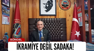 İkramiye değil sadaka!