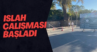  Islah çalışması Başladı