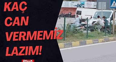 Kaç can vermemiz lazım!