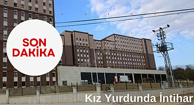 Kız yurdunda intihar