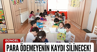 Ödemeyenin kaydı silinecekmiş!