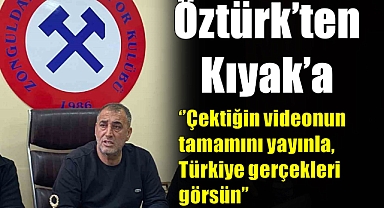 Öztürk’ten Kıyak’a: Çektiğin videonun tamamını yayınla