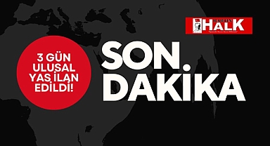 Ulusal Yas ilan edildi!