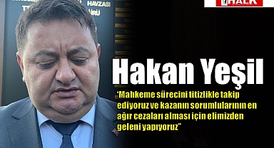Yeşil, mahkeme sürecini takip ediyoruz