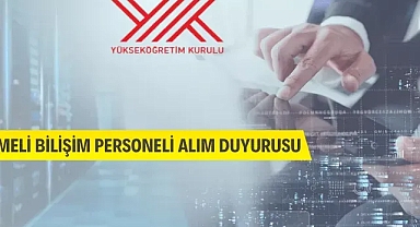 Yükseköğretim Kurulu Başkanlığına Sözleşmeli Bilişim Personeli alınacak