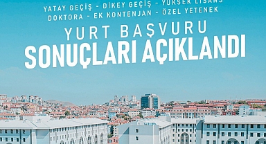  Yurt Başvuru sonuçları açıklandı!