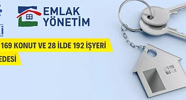 32 İlde 169 Konut, 28 İlde 192 İş Yeri Müzayedesi