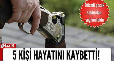 5 KİŞİ HAYATINI KAYBETTİ