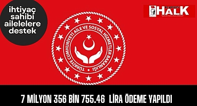 7 milyon 356 bin 755,46 Lira ödeme yapıldı