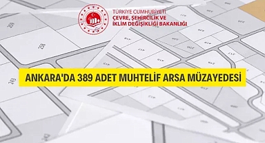 Ankara'da 389 Muhtelif Arsa Müzayedesi