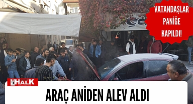 Araç bir anda alev aldı