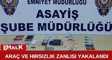 Araç ve Hırsızlık zanlısı yakalandı