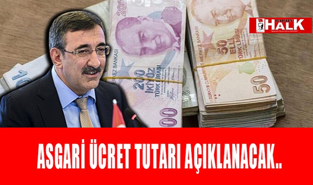 Asgari ücret açıklanacak!