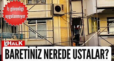 BARETİNİZ NERDE USTALAR?