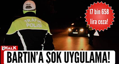 Bartın'a ŞOK uygulama!