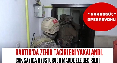 Bartın'da zehir tacirleri yakalandı