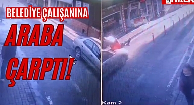 Belediye çalışanına araba çarptı!
