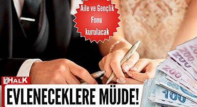 Evleneceklere müjde!