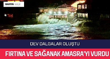 Fırtına ve sağanak Amasra'yı vurdu
