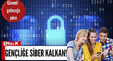 Gençliğe siber kalkan!