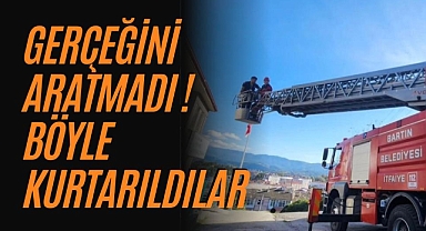 Gerçeğini aratmadı, böyle kurtarıldılar