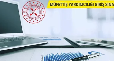 Hazine ve Maliye Müfettiş Yardımcılığı Giriş Sınavı İlanı