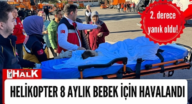 Helikopter 8 aylık bebek için havalandı